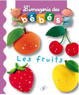 L'IMAGERIE DES BEBES (LES FRUITS)