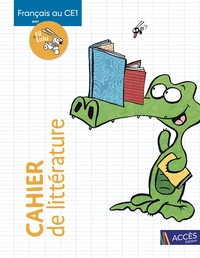 FRANCAIS AU CE1 AVEC FIL ET LULU CAHIER DE LITTERATURE / ACCES EDT