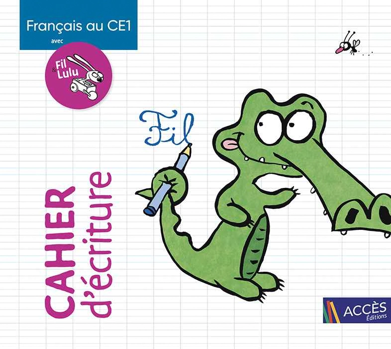 FRANCAIS AU CE1 AVEC FIL ET LULU CAHI D'ECRITURE