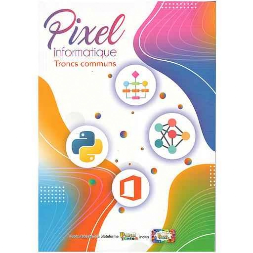 PIXEL INFORMATIQUE TRONC COMMUN