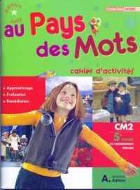 AU PAYS DES MOTS + CAHIER D'ACTIVITES CM2