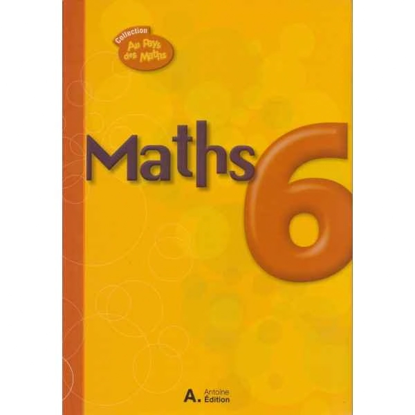 MATHS 6 COLLECTION AU PAYS DES MATHS